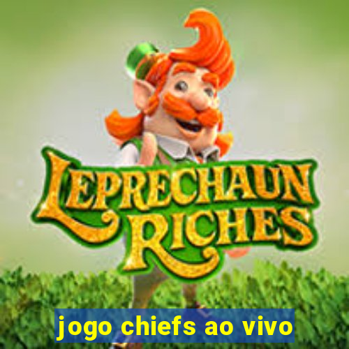 jogo chiefs ao vivo